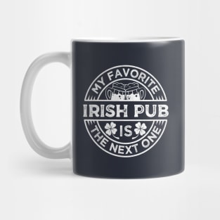 Saint Patrick My favorite Irish Pub is the Next One White Vintage Mug